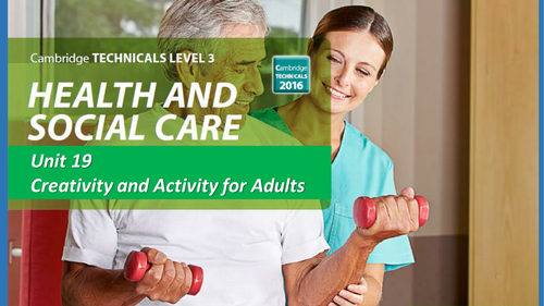 OCR Health & Social Care Unit 19 Creativity and Activity for Adults