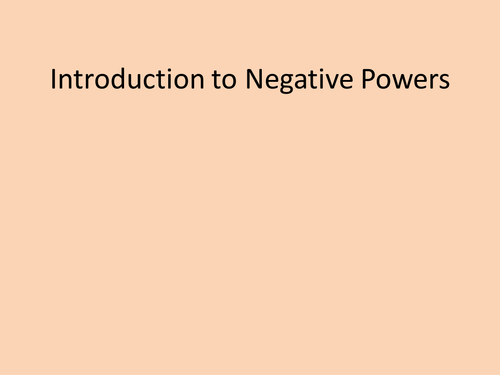 Negative powers the easy way.