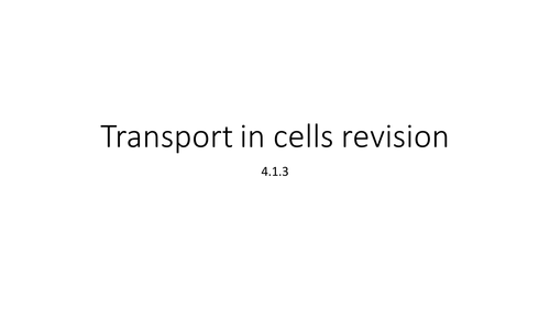 AQA New specification Biology Revision - Transport in cells 4.1.3