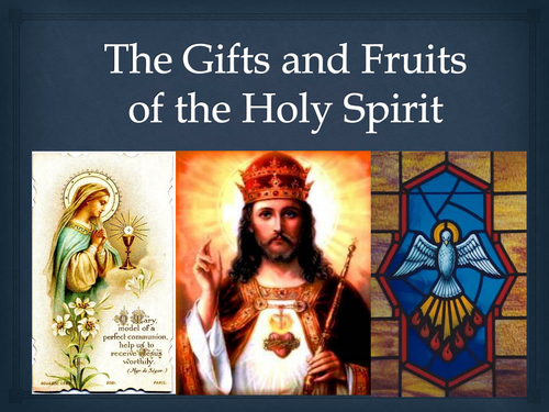 Religion: The gifts and fruits of the holy spirit
