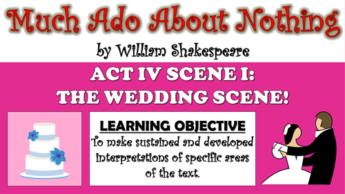 Much Ado About Nothing - Act IV Scene I - The Wedding Scene!