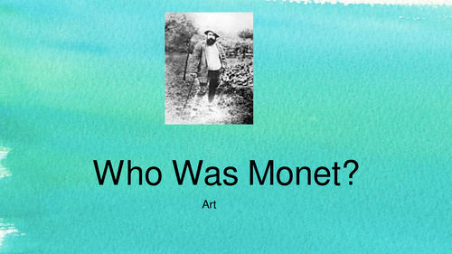 Who Was Monet?