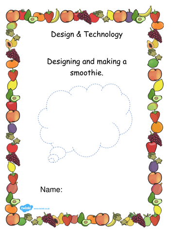 Design and Technology Smoothie Making Booklet in full including AFL