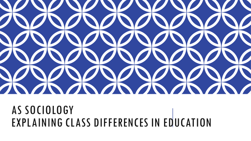 A2 Sociology Social Class and Education | Teaching Resources