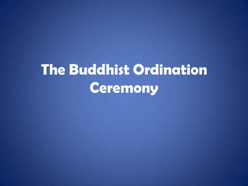 Buddhist Ordination Ceremony and the Ten Precepts
