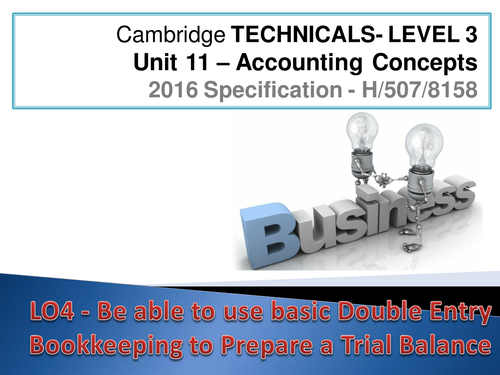 Cambridge Technicals - Business Studies Level 3 - 2016 Spec -Unit 11 - Accounting Concepts