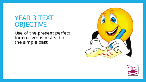 Year 3 SPAG PPT and Assessment: Present Perfect and Simple Past