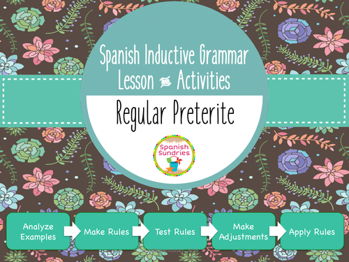 Spanish Inductive Grammar Lesson - Regular Preterite Tense
