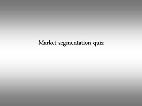 GCSE Market Segmentation Lesson Resources