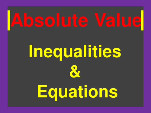 Absolute Value Inequalities and Equations