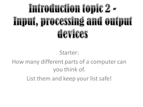 Input, output and storage devices | Teaching Resources