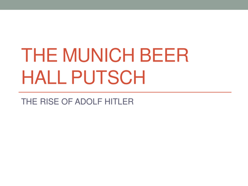Munich Beer Hall Putsch & The Rise of Hitler