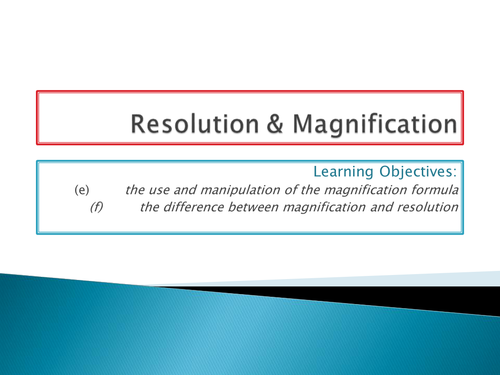 OCR A Level biology - Module 2 - lesson 3 resolution and magnification