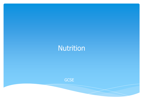 GCSE Food and Nutrition ------Nutrition PowerPoint