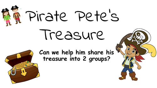 Sharing pirate Pete's treasure into 2 groups (sharing and number bonds 20) - maths investigation