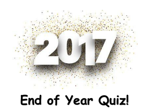 2017 End of Year Quiz