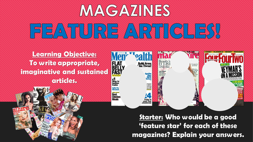 Magazines - Writing Feature Articles!