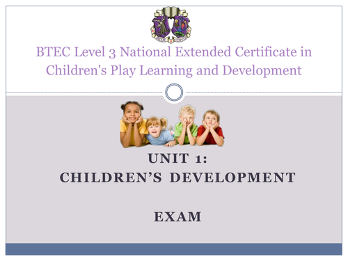 BTEC National Childrens Play, Learning and Development Unit 1 Exam Learning Aim D