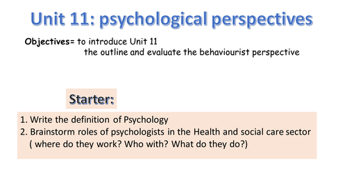 New Btec Health and Social care - unit 11 Psychological perspectives TASK 1 lessons