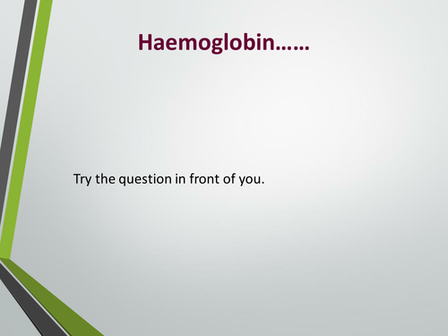 Different types of Haemoglobin lesson. A Level Biology, AQA, 7401/7402