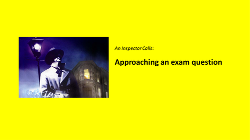 An Inspector Calls- Introducing students to the format of the exam question and the AO's