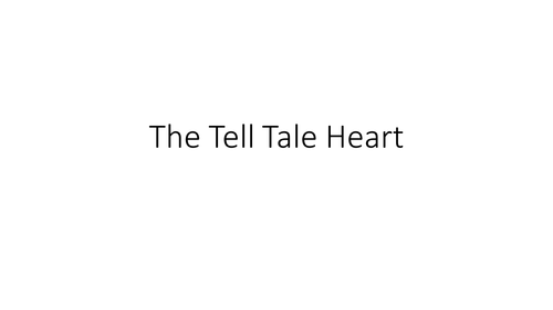The Tell Tale Heart - Language and Structure