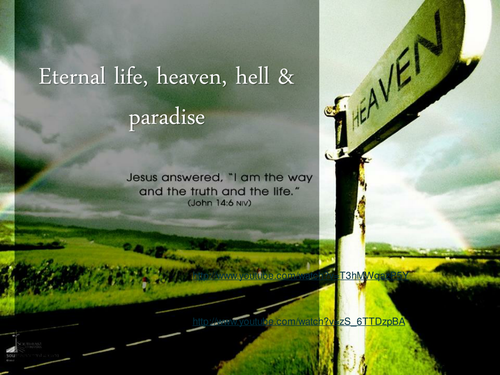 Eternal Life, Resurrection, Heaven
