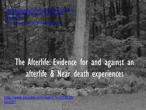 The Afterlife: Near Death Experiences
