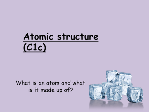Atomic structure presentation (Edexcel iGCSE Chemistry C1c)