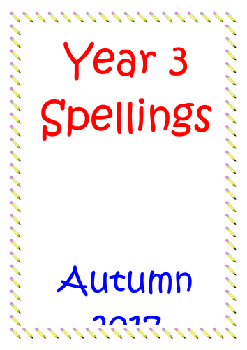 YEAR 3 AUTUMN SPELLING HOMEWORK BOOKLET