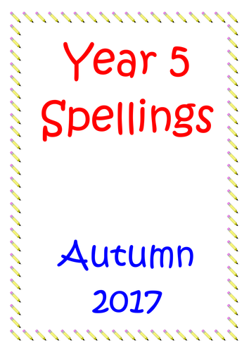YEAR 5 AUTUMN SPELLING HOMEWORK