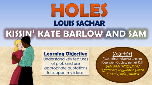 Holes - Kissin' Kate Barlow and Sam!