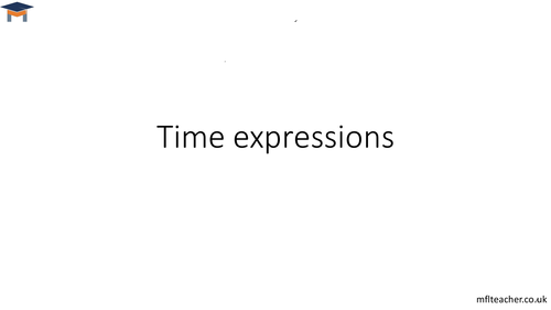 French - Time expressions for tenses