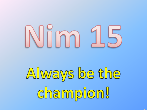 KS2 Maths Problem solving activity Number patterns- Nim 15 Game (Don't say 15)