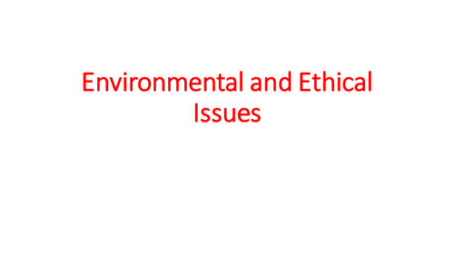 Business Studies – Cambridge IGCSE – External Influences – Unit 27 – Environmental & Ethical Issues