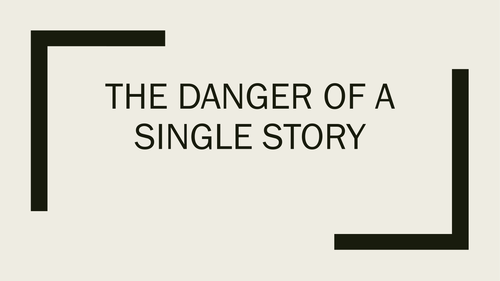 Analysis of "the danger of a single story"