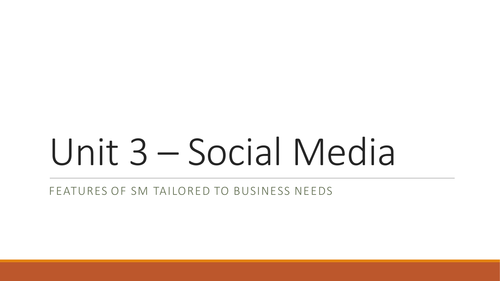 NQF BTEC Level 3 ICT Unit 3 - Using Social Media in Business (Features tailored to business needs)