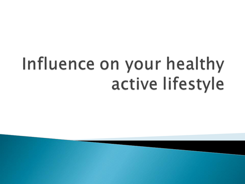 Influences on your healthy active lifestyle