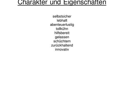 Charakter und Eigenschaften