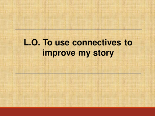 Improving story writing by using connectives