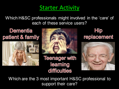 Health and Social Care: Unit 2 Specific Responsibilities of H&SC Professionals