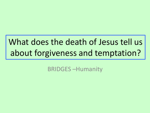 GCSE RS/RE lesson for Christianity  - Jesus and forgiveness - fully resourced