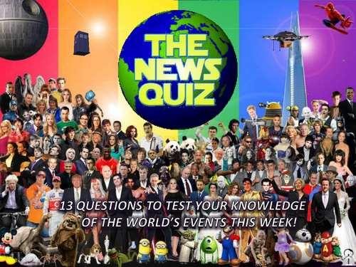 The News Quiz 10th - 18th September 2017 Form Tutor Time Topical Events Activity Settler Starter