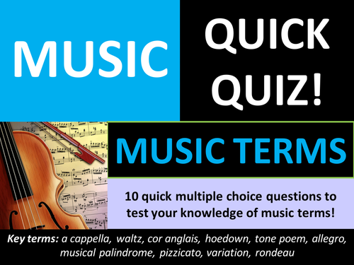 Music Musical Terms Quiz KS3 GCSE Starter Settler Plenary Literacy Activity Cover Lesson