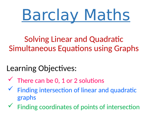 Solving Simultaneous Linear and Quadratic Equations using Graphs