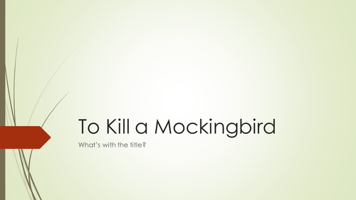 To Kill a Mockingbird: What's with the title?