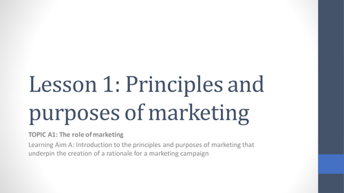 Unit 2 Developing a Marketing Campaign Lesson 1 - Principles and Purposes of Marketing