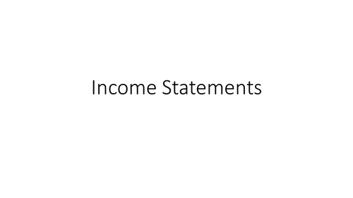 Business Studies – GCSE – Finance & Financial Decisions – Income Statements & Balance Sheets