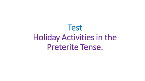 Spanish Years 8, 9 and GCSE - Past Holidays, using the preterite tense. 3 Resources.