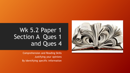 GCSE Paper 1 AO1  Ques 1 and  AO4 Ques 4 Comprehension and Reading Skills